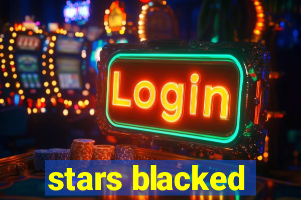 stars blacked